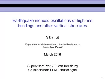 Earthquake induced oscillations of high rise  buildings and other vertical structures  S Du Toit