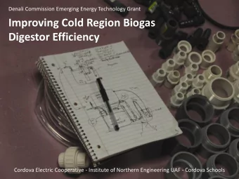 Improving Cold Region Biogas  Digestor Efficiency  Cordova Electric Cooperative - Institute of