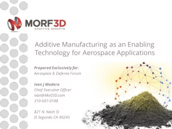 Additive Manufacturing as an Enabling  Technology for Aerospace Applications  Prepared Exclusively