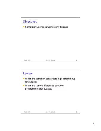 Objec(ves  Computer Science is Complexity Science  Dec 8, 2017  Sprenkle - CSCI111  1  Review