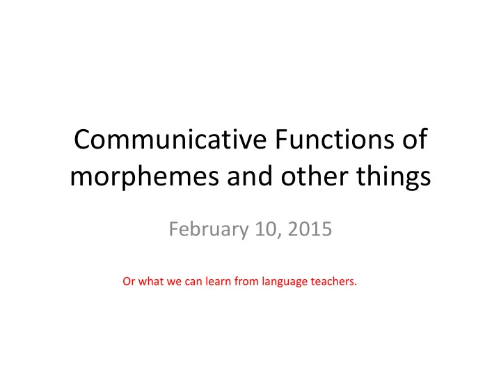 communicative functions of morphemes and other things