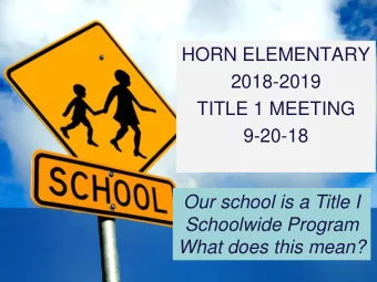 9-20-18  Our school is a Title I  Schoolwide Program  What does this mean? Title I Schoolwide