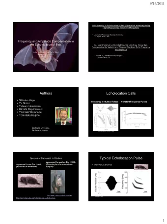 9/14/2011  Echo Intensity in Echolocation in Bats (Pipistrellus abramus) during  Flight Measured by