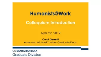 Humanists@Work  Colloquium Introduction  April 22, 2019  Carol Genetti  Anne and Michael Towbes