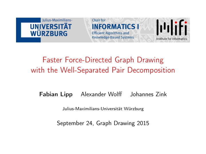 faster force directed graph drawing with the well