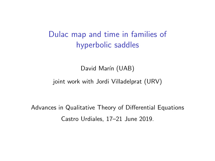 dulac map and time in families of hyperbolic saddles