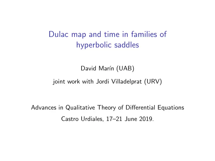 dulac map and time in families of hyperbolic saddles
