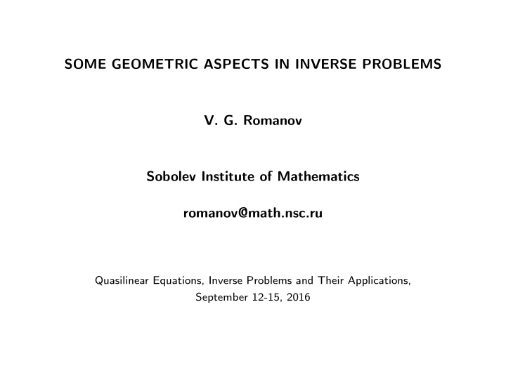 some geometric aspects in inverse problems v g romanov