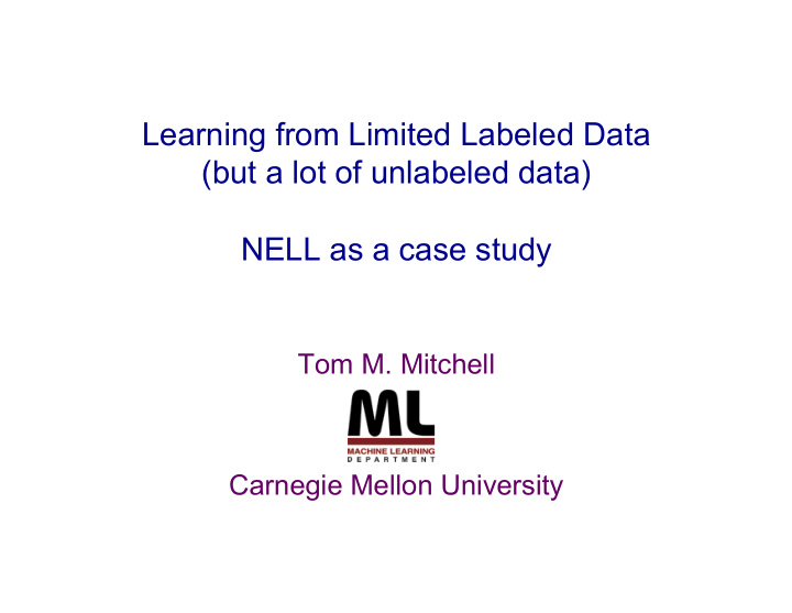 learning from limited labeled data but a lot of unlabeled
