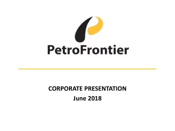 June 2018  Overview &amp; Corporate Profile  Currently developing, as operator, Share
