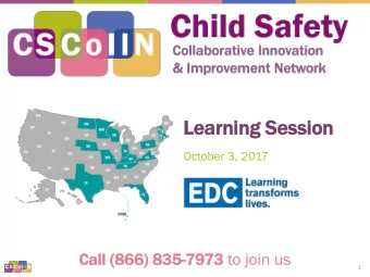 Le  Learnin  arning  g Se  Sessio  ssion  October 3, 2017  Ca  Call (8  ll (866)  66) 835-79  7973