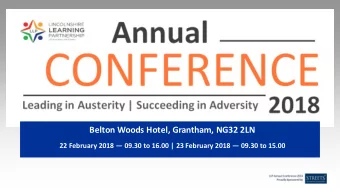 Belton Woods Hotel, Grantham, NG32 2LN 22 February 2018  09.30 to 16.00 | 23 February 2018