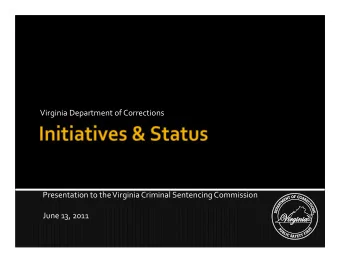Virginia Department of Corrections  Presentation to the Virginia Criminal Sentencing Commission