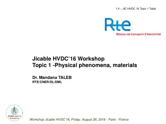 Workshop Jicable HVDC16, Friday, August 26, 2016 - Paris - France Background : Materials, nature