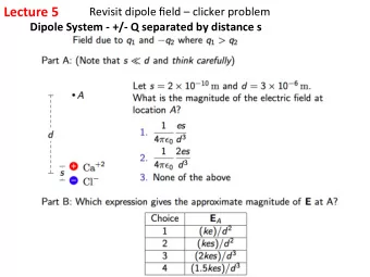 Lecture  5    Revisit  dipole  field    clicker  problem    Dipole