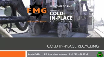 COLD IN-PLACE RECYCLING Dennis McElroy  CIR Operations Manager   Cell: 408-639-8063  Overview