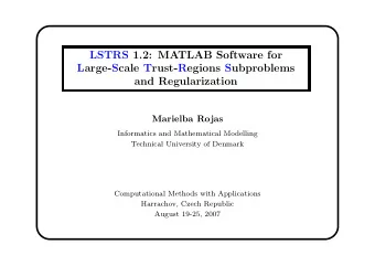 LSTRS 1.2: MATLAB Software for  Large-Scale Trust-Regions Subproblems  and Regularization  Marielba