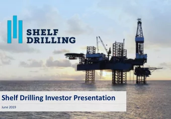 Shelf Drilling Investor Presentation  June 2019  Disclaimer  This presentation (the