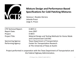 Mixture Design and Performance-Based  Specifications for Cold Patching Mixtures  Vanessa I.