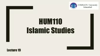 HUM110  Islamic Studies Lecture 1 9  Ummayids &amp; Abbasids  The rise and fall of leaders The