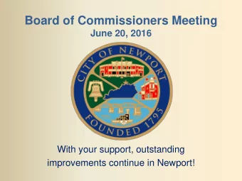 Board of Commissioners Meeting  June 20, 2016  With your support, outstanding  improvements
