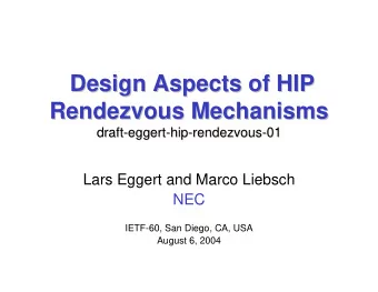 Design Aspects of HIP  Design Aspects of HIP  Rendezvous Mechanisms  Rendezvous Mechanisms  draft-