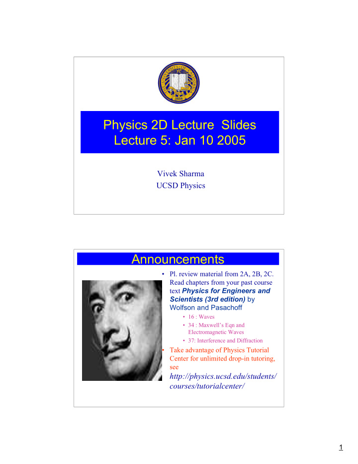 physics 2d lecture slides lecture 5 jan 10 2005