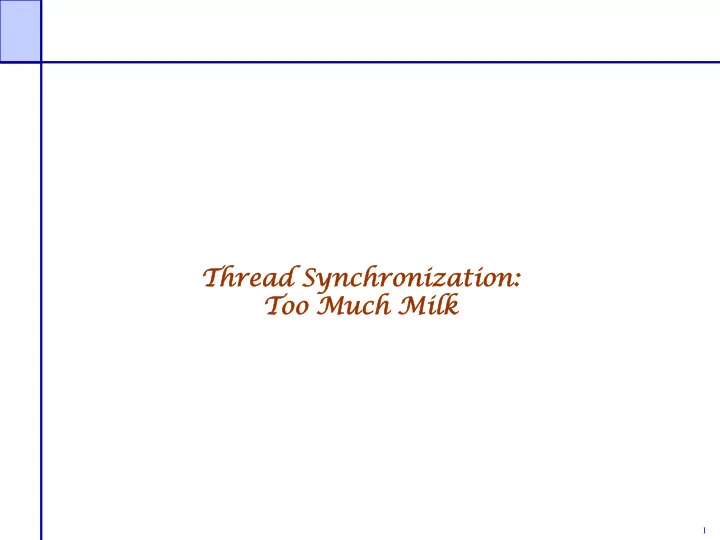 thre read s d synchro ronization too m much m milk
