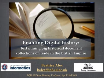 Enabling Digital history:  Text mining big historical document  collections on trade in the British