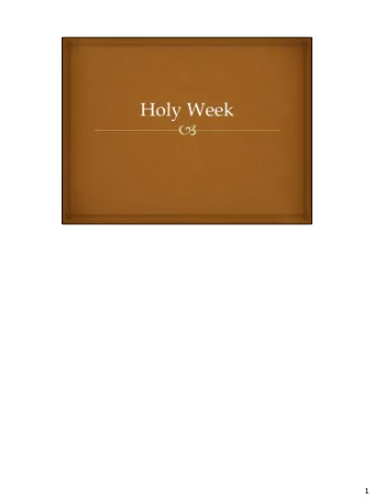1  2  3 In todays lesson, we are going to briefly walk through Holy Week, paying special
