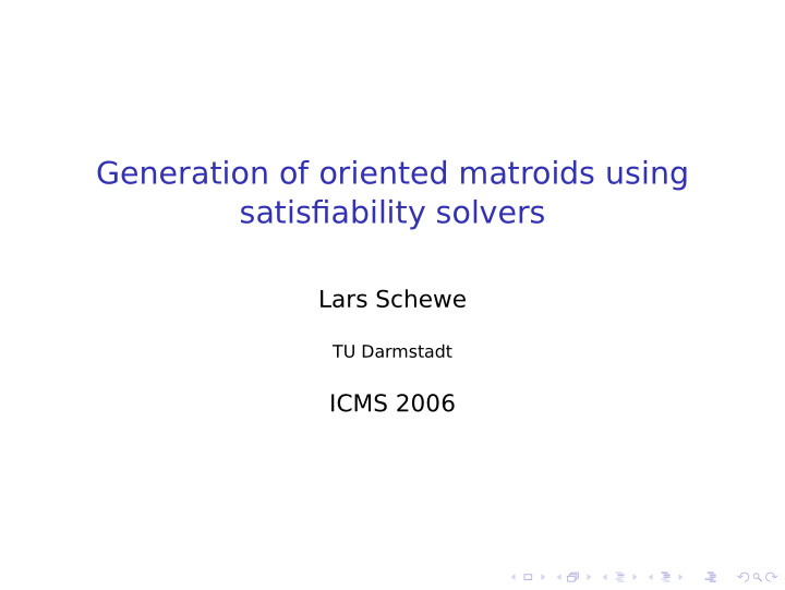 generation of oriented matroids using satisfiability