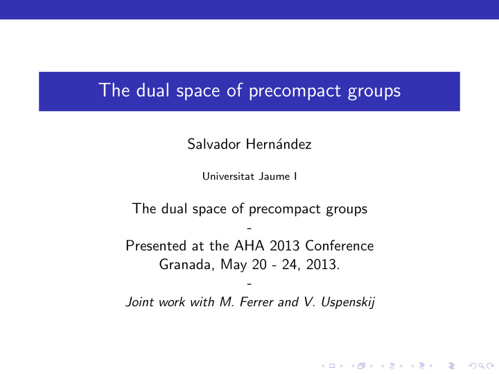 the dual space of precompact groups