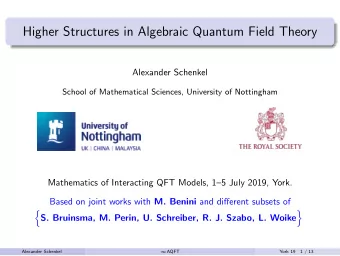 Higher Structures in Algebraic Quantum Field Theory  Alexander Schenkel  School of Mathematical