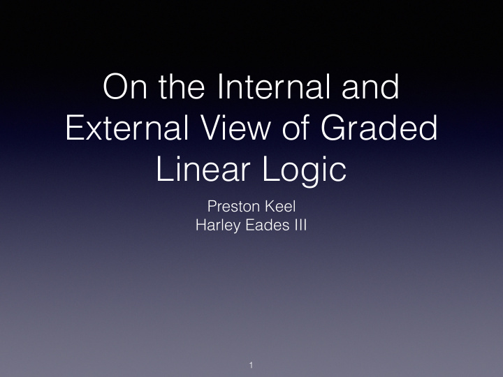 on the internal and external view of graded linear logic