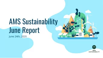 AMS Sustainability  June Report  June 24th, 2020  AMS SUSTAINABILITY TEAM  Sylvester Mensah  Vice