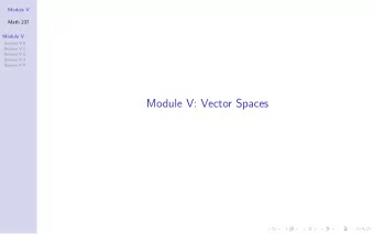 Module V: Vector Spaces  Module V  Math 237  Module V  Section V.0  Section V.1  Section V.2