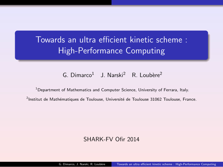 towards an ultra efficient kinetic scheme high