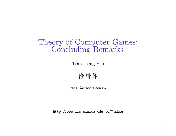theory of computer games concluding remarks