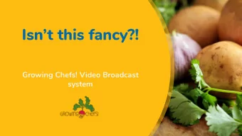 Isnt this fancy?!  Growing Chefs! Video Broadcast  system  Built for live broadcast