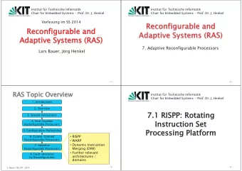 Reconfigurable and  Adaptive Systems (RAS) 7. Adaptive Reconfigurable Processors  Lars Bauer, Jrg