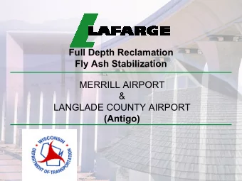 Full Depth Reclamation  Fly Ash Stabilization  MERRILL AIRPORT  &amp;  LANGLADE COUNTY AIRPORT