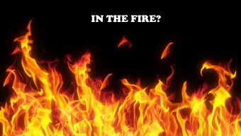 IN THE FIRE?  And he commanded certain valiant warriors who  were in his army to tie up