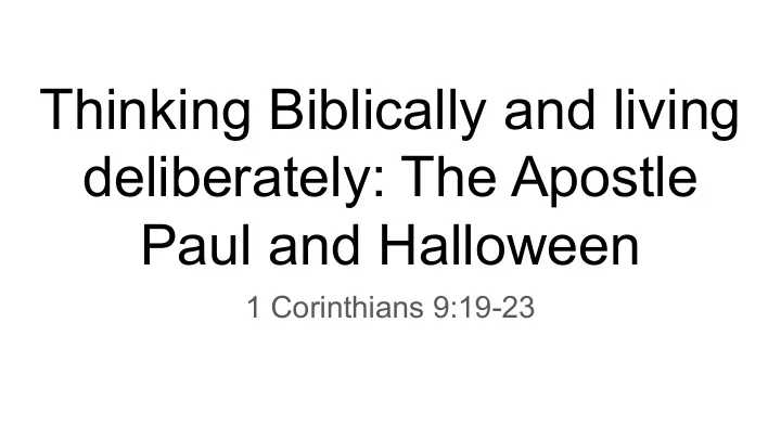 thinking biblically and living deliberately the apostle