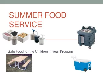 SUMMER FOOD  SERVICE  Safe Food for the Children in your Program  THESE ARE GENERAL  STANDARDS
