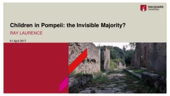 Children in Pompeii: the Invisible Majority?  RAY LAURENCE  01 April 2017  Creating Roman Children