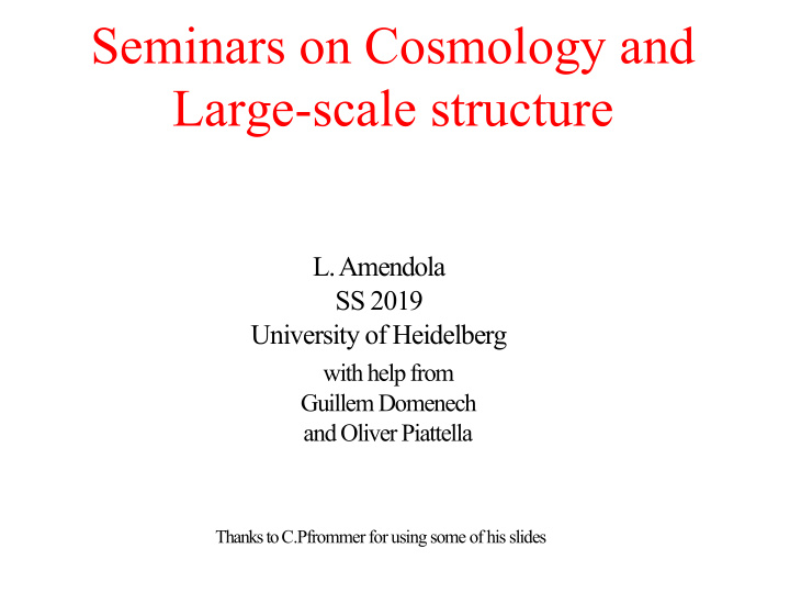 seminars on cosmology and large scale structure