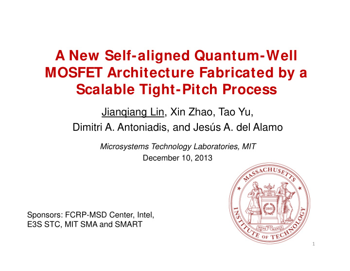 a new self aligned quantum well mosfet architecture