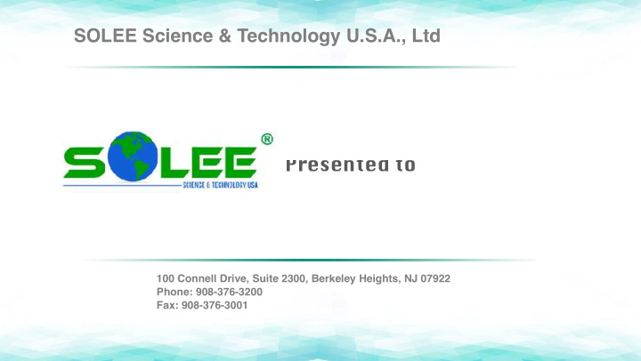 solee science amp technology u s a ltd presented to