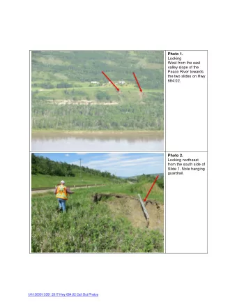 Photo 2.  Looking northeast  from the south side of  Slide 1. Note hanging guardrail.