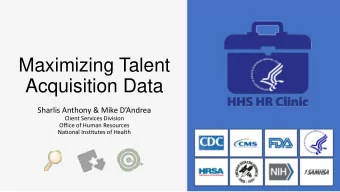 Maximizing Talent  Acquisition Data  Sharlis Anthony &amp; Mike DAndrea  Client Services